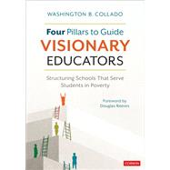 Four Pillars to Guide Visionary Educators by Washington B. Collado, 9781071974186