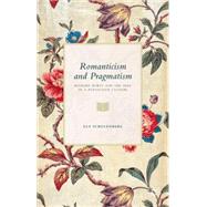 Romanticism and Pragmatism Richard Rorty and the Idea of a Poeticized Culture by Schulenberg, Ulf, 9781137474186