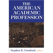 The American Academic Profession by Steinberg,Stephen, 9781138534186