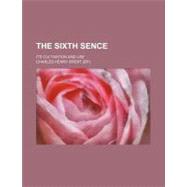 The Sixth Sence by Brent, Charles H., 9781154444186