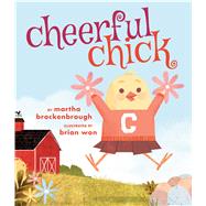 Cheerful Chick by Brockenbrough, Martha; Won, Brian, 9781338134186