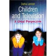 Children and Television A Global Perspective by Lemish, Dafna, 9781405144186