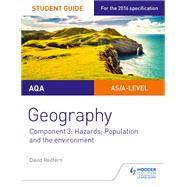 AQA A-level Geography Student Guide 3: Hazards; Population and the Environment by David Redfern, 9781471864186
