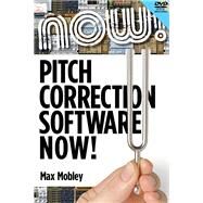 Pitch Correction Software Now! by Mobley, Max, 9781476814186