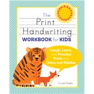 The Print Handwriting Workbook for Kids by Radke, Crystal, 9781641524186