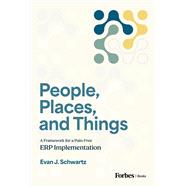 People, Places, and Things by Evan J. Schwartz, 9798887504186