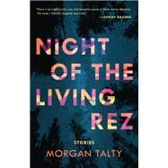 Night of the Living Rez by Talty, Morgan, 9781953534187