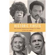 Historic Firsts How Symbolic Empowerment Changes U.S. Politics by Simien, Evelyn M., 9780199314188