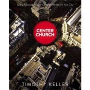 Center Church by Keller, Timothy, 9780310494188