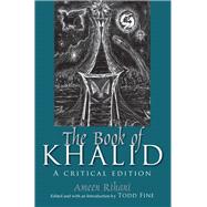 The Book of Khalid by Rihani, Ameen; Fine, Todd, 9780815634188