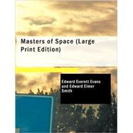 Masters of Space by Evans, Edward Everett, 9781434694188
