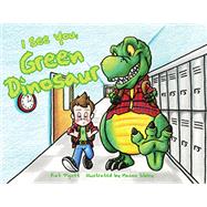 I See You, Green Dinosaur by Pigott, Kat; Sibley, Mason, 9781455624188