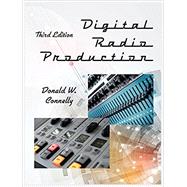 Digital Radio Production by Connelly, Donald W., 9781478634188