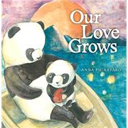 Our Love Grows by Pignataro, Anna, 9781492634188