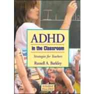 ADHD in the Classroom Strategies for Teachers by Unknown, 9781593854188