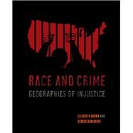 Race and Crime by Brown, Elizabeth; Barganier, George, 9780520294189