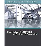 Essentials of Statistics for Business and Economics (Book Only) by Anderson, David R.; Sweeney, Dennis J.; Williams, Thomas A.; Camm, Jeffrey D.; Cochran, James J., 9781337114189
