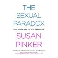 The Sexual Paradox: Men, Women and the Real Gender Gap by Pinker, Susan, 9781416554189