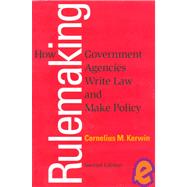 Rulemaking : How Government Agencies Write Law and Make Policy by Kerwin, Cornelius M., 9781568024189