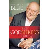 The Godseeker's Guide by Blue, Lionel, 9781847064189