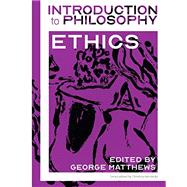 Introduction to Philosophy: Ethics by Hendricks, Christina , Matthews, George, 9781989014189