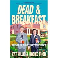 Dead & Breakfast by Kat Hillis; Rosiee Thor, 9798217164189