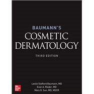 Baumann's Cosmetic Dermatology, Third Edition by Baumann, Leslie; Rieder, Evan A.; Sun, Mary D., 9780071794190