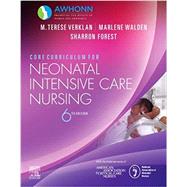 Core Curriculum for Neonatal Intensive Care Nursing by Awhonn; Verklan, M. Terese; Walden, Marlene; Forest, Sharron, 9780323554190