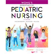 Wong's Essentials of Pediatric Nursing (w/ Evolve Access Code) by Hockenberry, Marilyn J.; Rodgers, Cheryl C.; Wilson, David, 9780323624190