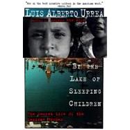 By the Lake of Sleeping Children The Secret Life of the Mexican Border by URREA, LUIS, 9780385484190