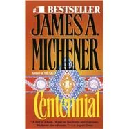 Centennial by MICHENER, JAMES A., 9780449214190