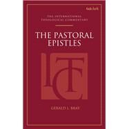 The Pastoral Epistles by Bray, Gerald L., 9780567334190