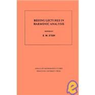 Beijing Lectures in Harmonic Analysis by Stein, Elias M., 9780691084190