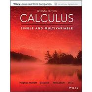 Calculus: Single and Multivariable, Seventh Edition by Hughes-Hallett, Deborah; McCallum, William G.; Gleason, Andrew M.; Connally, Eric; Flath, Daniel E.; Kalaycioglu, Selin; Lahme, Brigitte; Lock, Patti Frazer; Lomen, David O.; Lovelock, David; Lozano, Guadalupe I.; Morris, Jerry; Mumford, David; Osgood, Br, 9781119444190