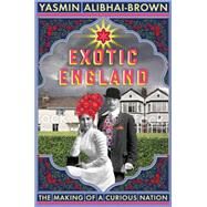 Exotic England by Alibhai-Brown, Yasmin; Solman, Dawn (CON), 9781846274190