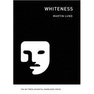 Whiteness by Lund, Martin, 9780262544191