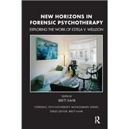 New Horizons in Forensic Psychotherapy by Kahr, Brett, 9780367104191