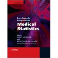 Encyclopaedic Companion to Medical Statistics by Everitt, Brian S.; Palmer, Christopher R.; Horton, Robert, 9780470684191