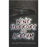 Nine Horrors and a Dream by Brennan, Joseph Payne, 9780486834191