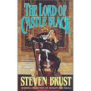 The Lord of Castle Black Book Two of the Viscount of Adrilankha by Brust, Steven, 9780812534191