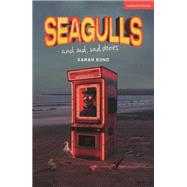 Seagulls and Sad Sad Stories by Sarah Bond, 9781350554191