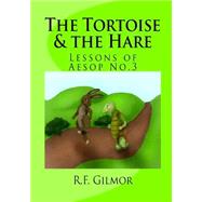 The Tortoise & the Hare by Gilmor, R. F., 9781523424191