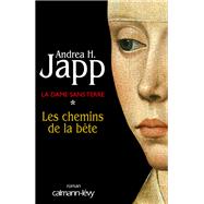 La Dame sans terre, t1 : Les Chemins de la bte by Andrea H. Japp, 9782702134191