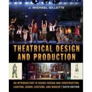 Theatrical Design and Production: An Introduction to Scene Design and Construction, Lighting, Sound, Costume, and Makeup by Gillette, J. Michael, 9780073514192
