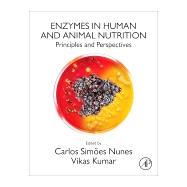 Enzymes in Human and Animal Nutrition by Nunes, Carlos Simes; Kumar, Vikas, 9780128054192