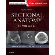 Sectional Anatomy by MRI and Ct by Anderson, Mark W., 9780323394192
