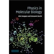 Physics In Molecular Biology by Kim Sneppen , Giovanni Zocchi, 9780521844192