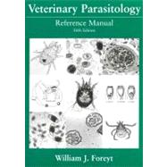 Veterinary Parasitology Reference Manual by Foreyt, William J., 9780813824192