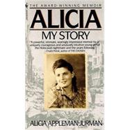 Alicia : My Story by Appleman-Jurman, Alicia, 9780833554192