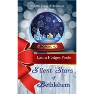 Silent Stars of Bethlehem by Poole, Laura Hodges, 9781519624192